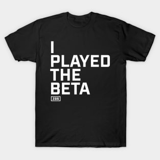 I Played the Beta T-Shirt